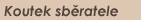 Koutek sb�ratele