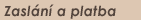 Zasl�n� a platba
