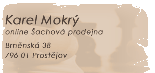 Karel Mokr�, online �achov� prodejna